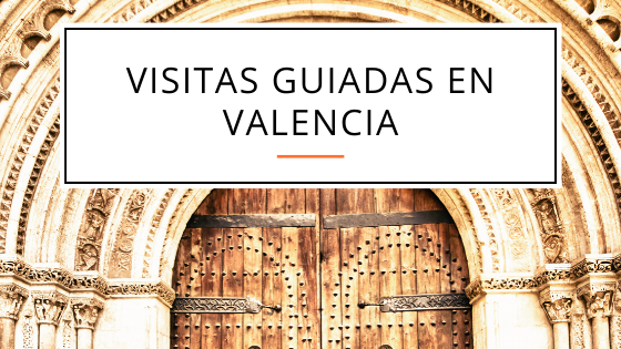 Visitas Guiadas en Valencia
